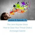The Jenn Royster Show: How to Clear Your Throat Chakra: Archangel Gabriel
