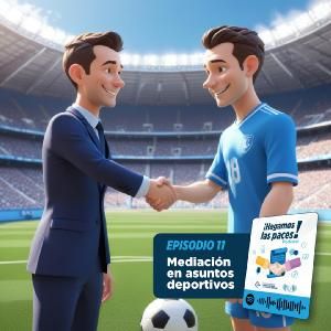 Mediación en materia deportiva | T1E11