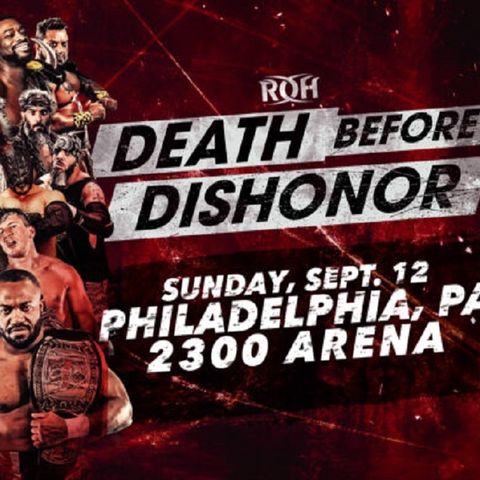 Episode #83: ROH Death Before Dishonor Review, WWE Banned Words List Stupidity