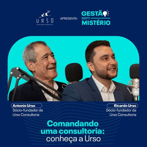 EP. 01 Legado e inovação: como a Urso Consultoria transforma o faturamento de empresas