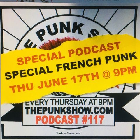 The Punk Show #117 - 06/17/2021