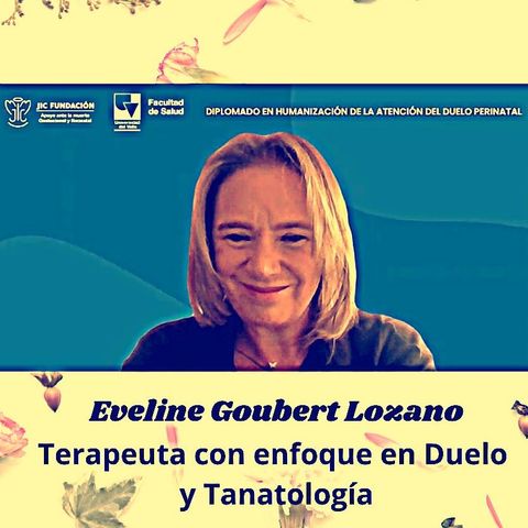Técnicas de Duelo, invitada especial, Eveline Goubert Lozano