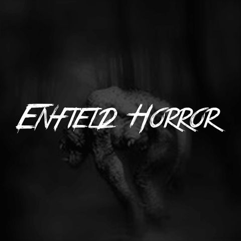 Enfield Horror
