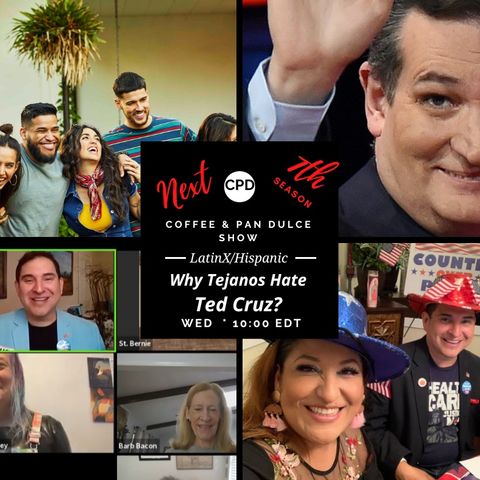 “Why Tejanos Hate Ted Cruz?” – #CPD0313-08212024