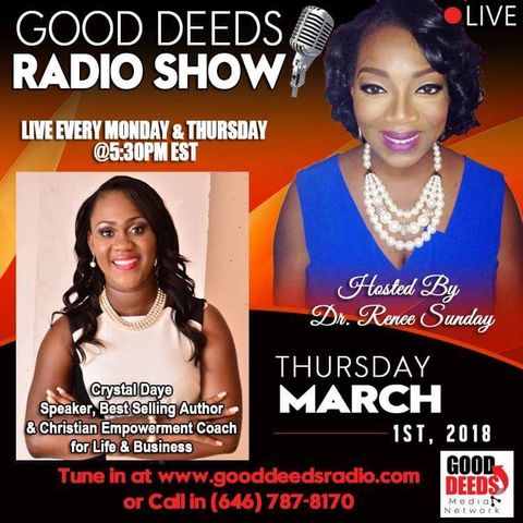 Empowerment Coach Speaker Crystal Daye on Good Deeds Radio Show