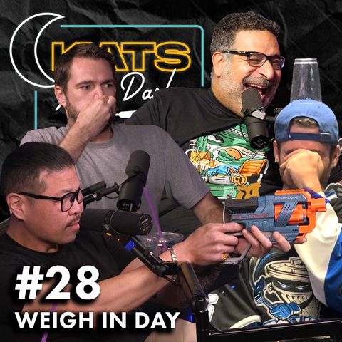 Weigh In Day | KATS After Dark #28