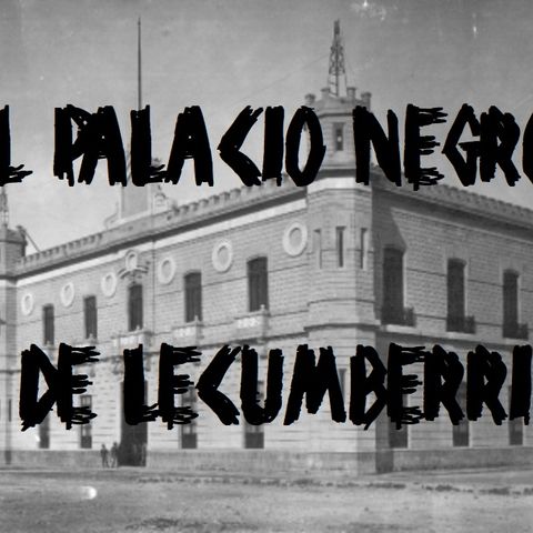 Ep 6 - El Palacio Negro de Lecumberri