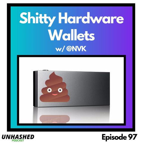 Shitty Hardware Wallets (w_@NVK)