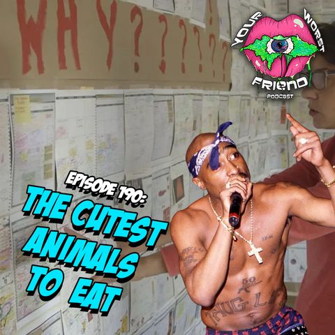 Ep. 190: The Cutest Animals to Eat