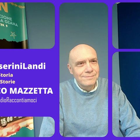 Francesco Mazzetta 250inPasseriniLandi Storia e Storie Podcast