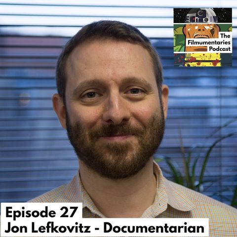 27 - Jon Lefkovitz - Walter Murch Documentarian