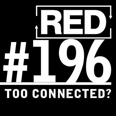 RED 196: The #1 Quality Of Successful Entrepreneurs (And The Downside Of Social Media)