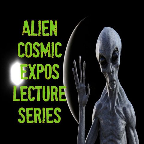 Alien Cosmic Expo - MICHAEL TELSTARR - Remote Viewing