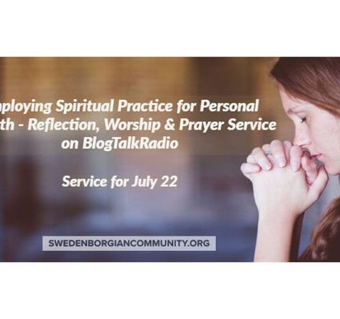 Employing Spiritual Practice for Personal Growth - Reflection, Worship & Prayer