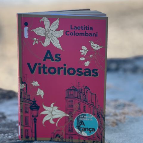 7ª Leitura do livro "AS VITORIOSAS " de Laetitia Colombani