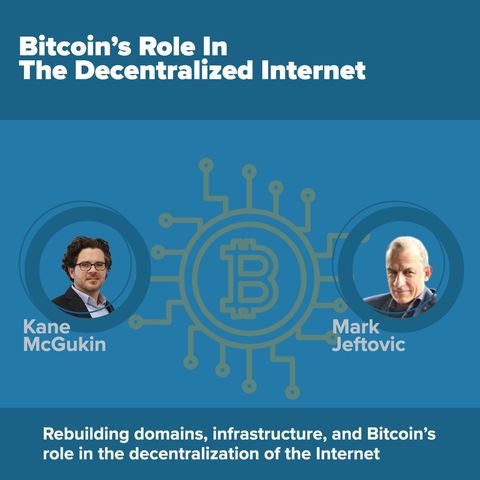 EP25_Part 1 - Mark Jeftovic Bitcoin's role in the decentralization of the Internet