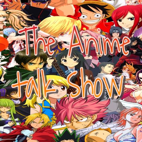 Episode 3- Special Guest Anime Talk