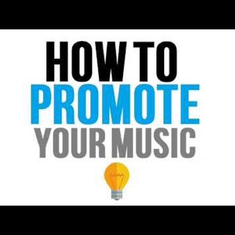 Learn how to promote your music!!!