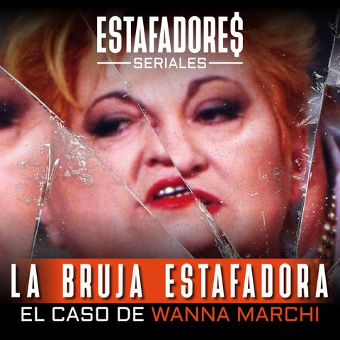 La Bruja Estafadora - El caso de Wanna Marchi