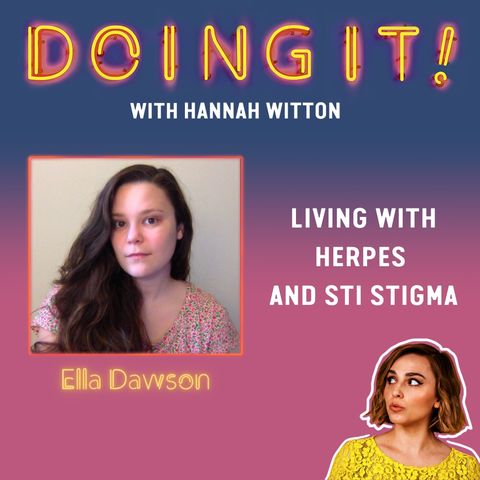 Living with Herpes and STI Stigma with Ella Dawson