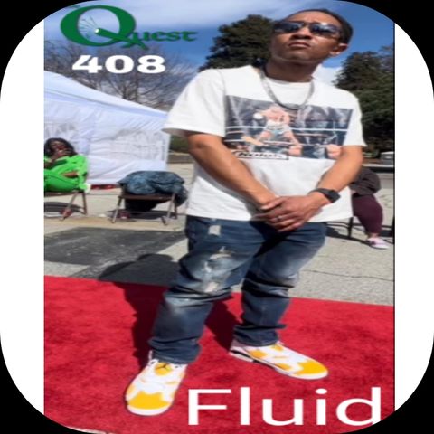The Quest 408. Fluid!