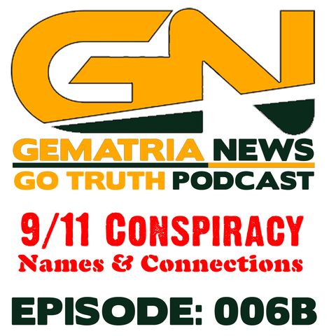 GoTruth-2018.04.29 9/11 Conspiracy: Name & Connections 2 of 3
