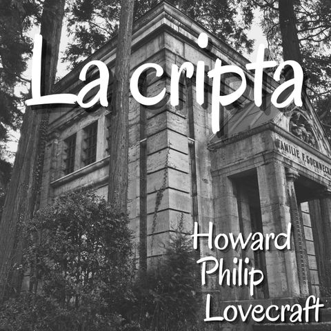 La cripta - Howard Philip Lovecraft