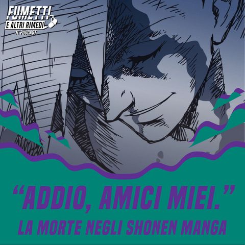 "Addio, amici miei." - La morte negli shonen manga