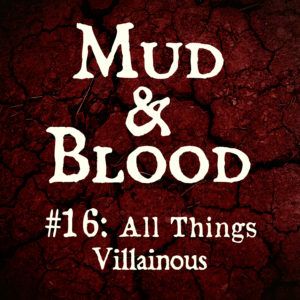 16: All Things Villainous