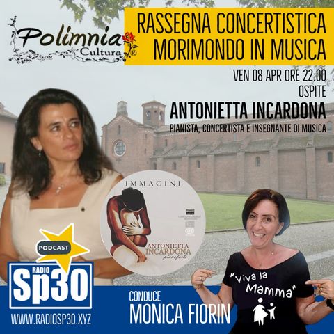 Viva la Mamma... Rassegna concertistica Morimondo in Musica - Ospite Antonietta Incardona