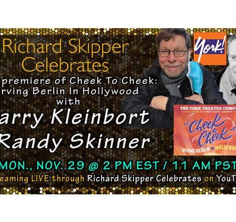Cheek To Cheek: Irving Berlin In Hollywood with Barry Kleinbort (11/29/2021)