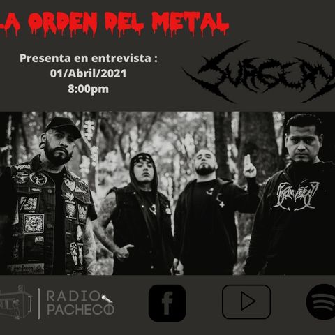 LaOrdenDelMetal Programa 4 TEMPORADA 3  entrevista Surgery