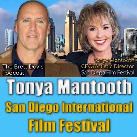 The San Diego International Film Festival w_ Tonya Mantooth, CEO Ep 536