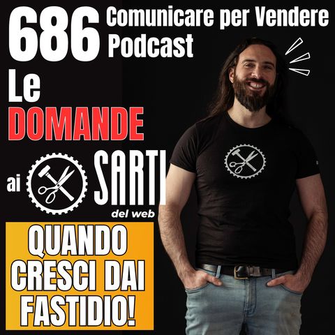 686 - Quando cresci con la tua Azienda dai fastidio alla Concorrenza!