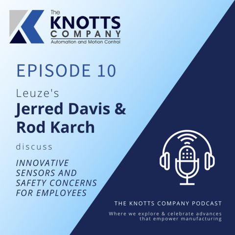 Episode 10: Leuze Innovative Sensors and Safety Concerns for Employees