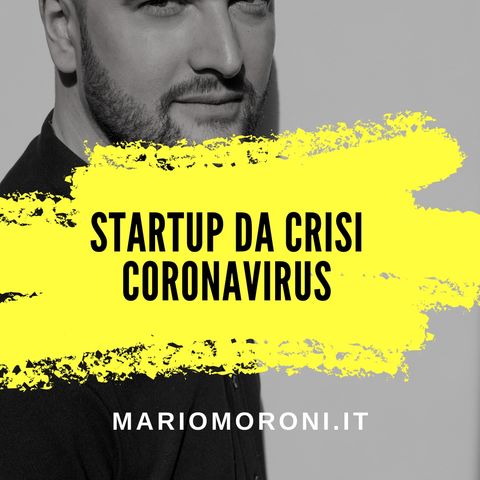 Startup da crisi e coronavirus