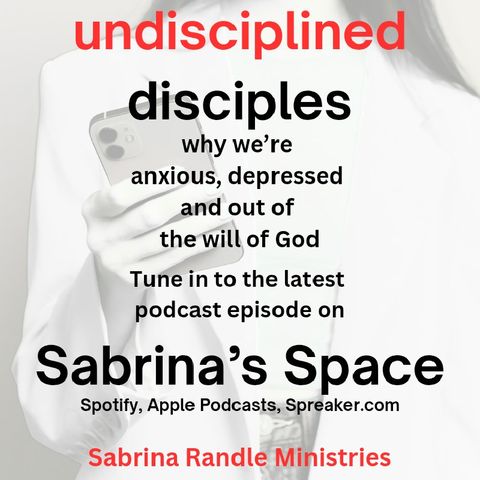 UNDISCIPLINED DISCIPLES