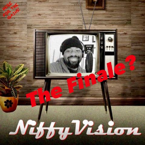 Episode 38 - NiffyVision - The Finale?