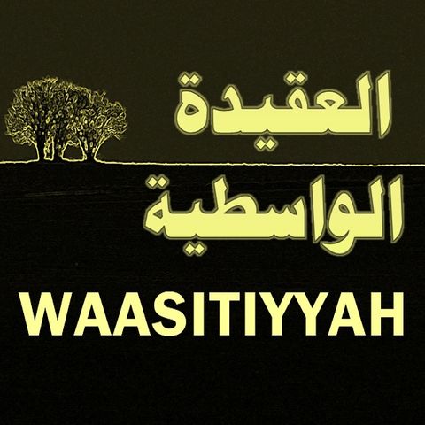 118: The Conclusion to al-'Aqeedah al-Waasitiyyah