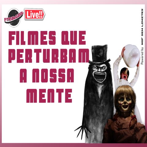 FreakCast 003 ( Live ) - FILMES QUE PERTURBAM NOSSA MENTE