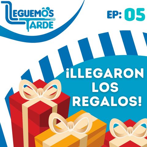 ¡LLEGARON LOS REGALOS! | EP05