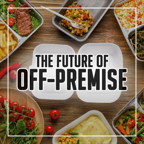 156. The Future of Off-Premise | Restaurant Business Podcast