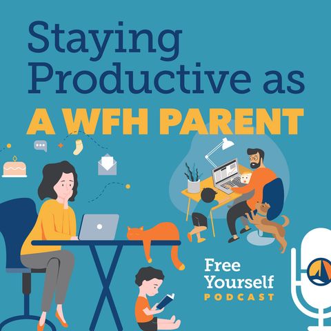 Staying Productive as a WFH Parent