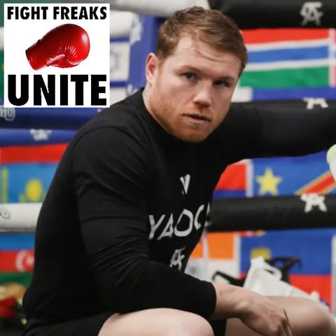 Canelo Alvarez Conversation With Dan Rafael | Fight Freaks Unite Podcast