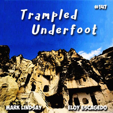 Trampled Underfoot Podcast - 147 - Stone Homes Are Except A Bowl
