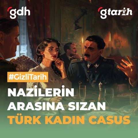 Türk İstihbarat Tarihinin İlk Kadın Casusu I #GizliTarih