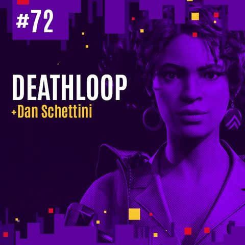 #72 - DEATHLOOP