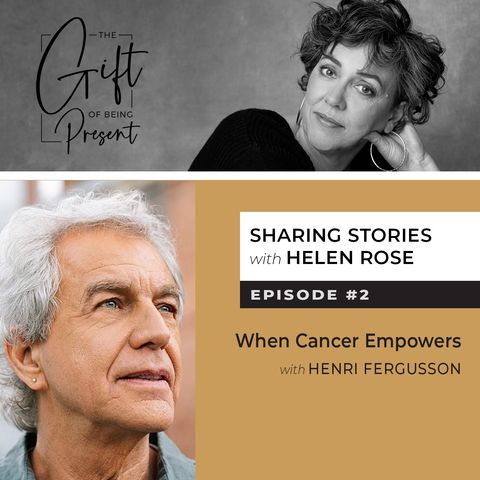 When Cancer Empowers with Henri Fergusson