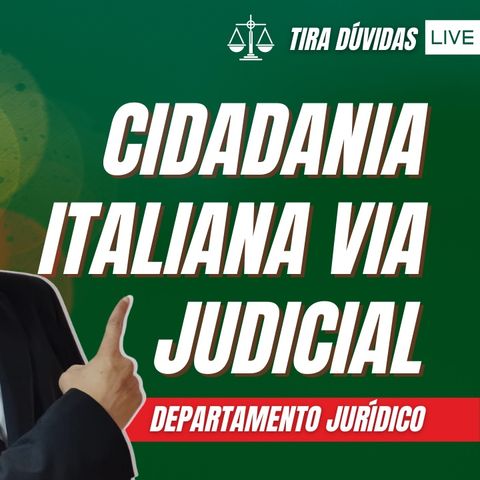 FM #140 - CIDADANIA ITALIANA VIA JUDICIAL (TIRA DÚVIDAS)