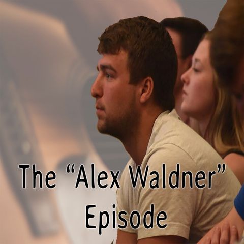 #19: The "Alex Waldner" Episode